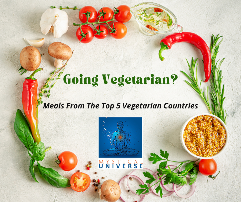 Going Vegetarian? Meals From The Top 5 Vegetarian Countries