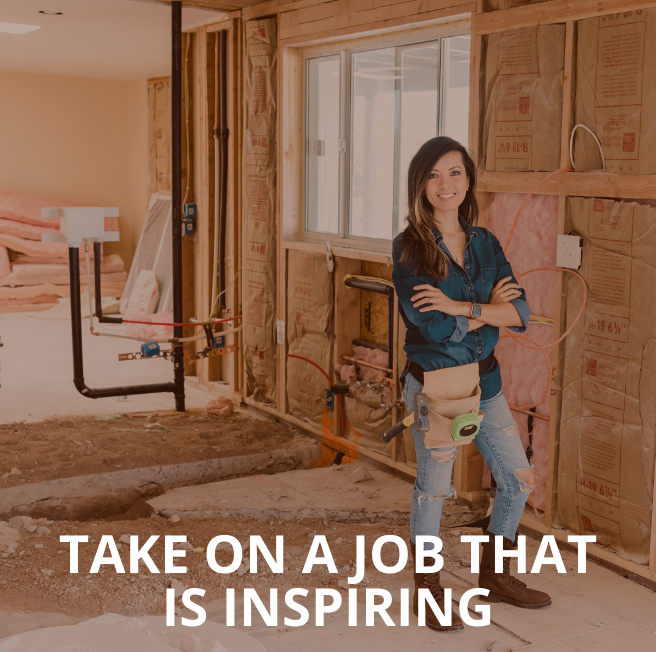 Take on a new job that is inspiring