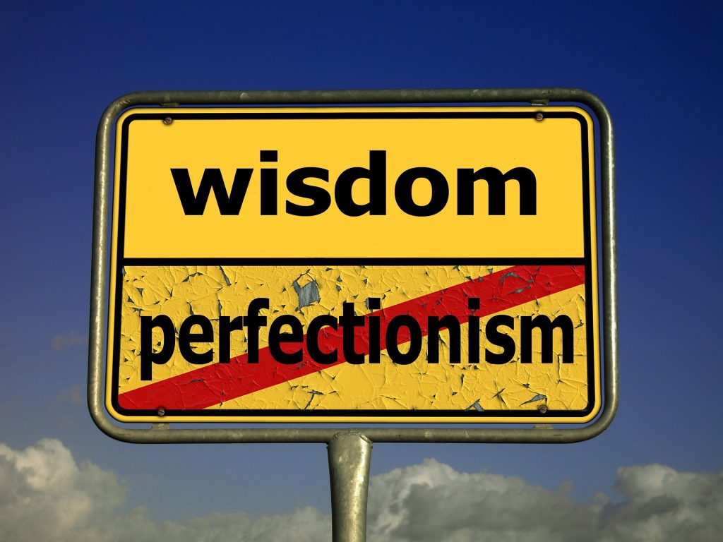 wisdom not perfectionism